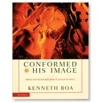 BOOK ALERT: Conformed to His Image by Ken Boa