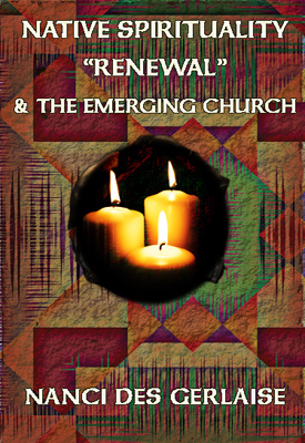 Native Spirituality Renewal and The Emerging Church