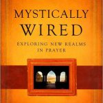 BOOK ALERT: Letter to the Editor: Concerns About Mystically Wired Author Vineyard Pastor Ken Wilson