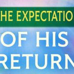 NEW BOOKLET: The Expectation of His Return
