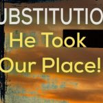 New Booklet: Substitution—He Took Our Place!