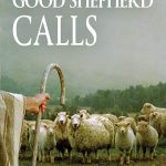 LIGHTHOUSE TRAILS HAS GONE TO PRESS WITH THE GOOD SHEPHERD CALLS! STREET DATE: DECEMBER 19, 2016