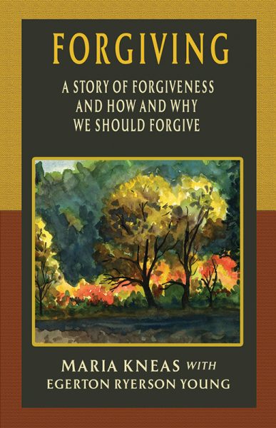 Forgiving: A story of forgiveness and how and why we should forgive