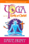 Yoga and the Body of Christ by Dave Hunt